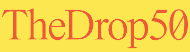 TheDrop50